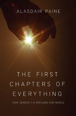 The First Chapters of Everything by Alasdair Paine