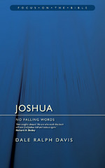 Joshua - Focus on the Bible: No Falling Words by Dale Ralph Davis