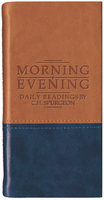 Morning and Evening by C. H. Spurgeon - Matt Tan/Blue