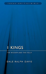 1 Kings: The Wisdom And the Folly by Dale Ralph Davis