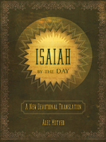 Isaiah By the Day:  A New Devotional Translation by Alec Motyer 