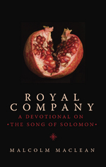 Royal Company: A Devotional on Song of Solomon by Malcolm MacLean