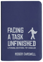 Facing a Task Unfinished:  A Personal Devotional for evangelism by Roger Carswell 