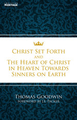 Christ Set Forth by Thomas Goodwin