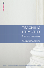 Teaching 1 Timothy From Text to message by Angus MacLeay