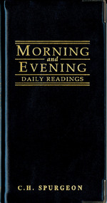Morning and Evening Daily Readings - C. H. Spurgeon