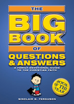 Big Book of Questions & Answers:  A Family Devotional Guide to the Christian Faith by Sinclair B. Ferguson 