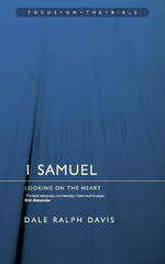 1 Samuel: Looking on the Heart by Dale Ralph Davis