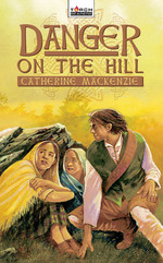 The Two Margarets: Danger on the Hill by Catherine MacKenzie (Torchbearers)