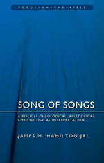 Song of Songs by Jim Hamilton