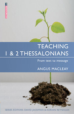 Teaching 1 & 2 Thessalonians: From Text to Message