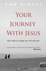 Your Journey With Jesus by Ron Nikkel