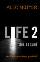 Life 2: The Sequel by Alec Motyer