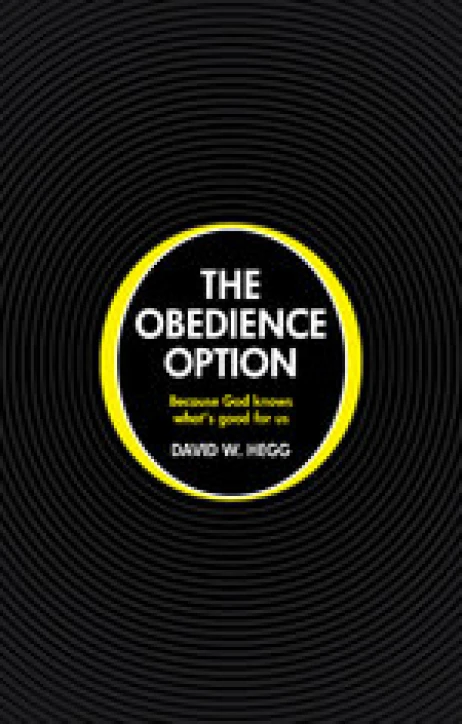 New Release: The Obedience Option: Because God knows what's good for us by David W. Hegg