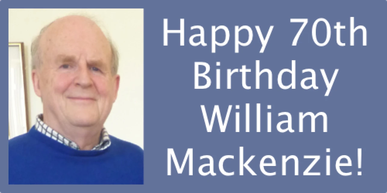 Happy 70th Birthday William Mackenzie!