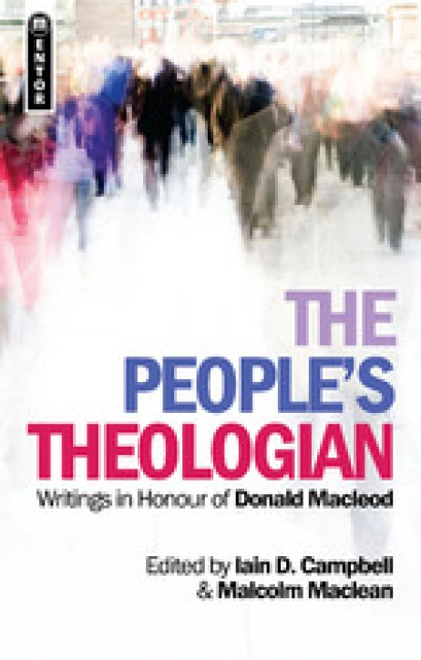 Backlist Title -- The People's Theologian: Writings in Honour of Donald Macleod