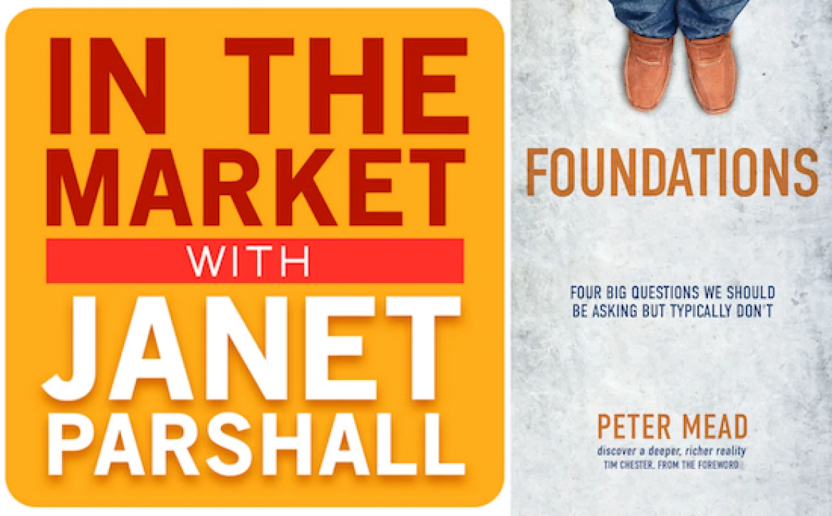 Peter Mead Talks About the 4 Big Questions Christians Should Be Asking But Typically Don't on In the Market with Janet Parshall