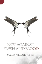 Not Against Flesh And Blood