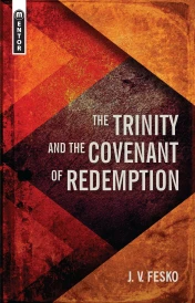 The Trinity And the Covenant of Redemption