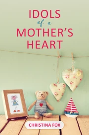 Idols of a Mother's Heart