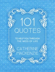 101 Quotes to Help You Through the Mess of Life