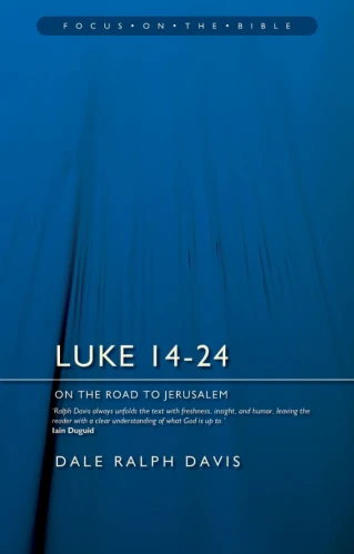 Luke 14-24: On the Road to Jerusalem