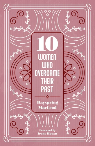 10 Women Who Overcame Their Past