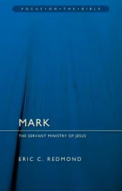 Mark:  The Servant Ministry of Jesus