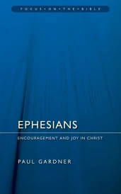 Ephesians: Encouragement and Joy in Christ