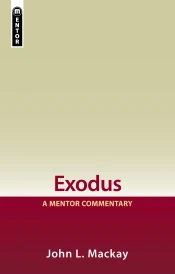 Exodus: A Mentor Commentary