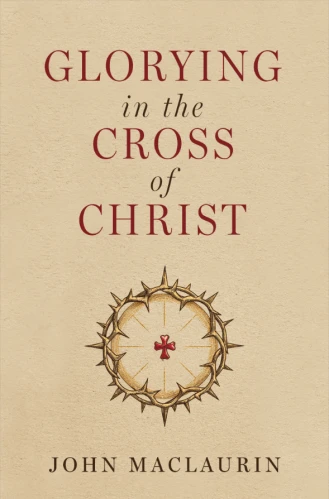 Glorying in the Cross of Christ