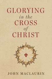 Glorying in the Cross of Christ