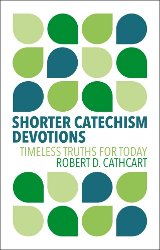 Shorter Catechism Devotions