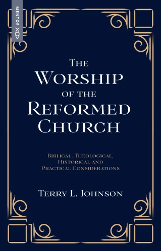 The Worship of the Reformed Church