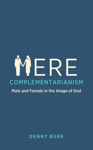 Mere Complementarianism