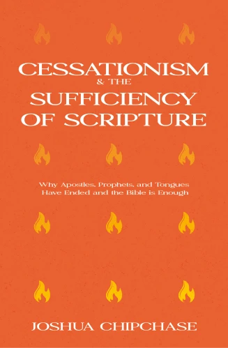 Cessationism and the Sufficiency of Scripture