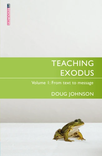 Teaching Exodus Vol. 1