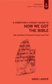 A Christian's Pocket Guide to How We Got the Bible