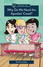 Why Do We Need the Apostles' Creed?