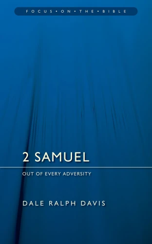 2 Samuel: Out of Every Adversity