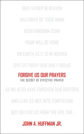 Forgive Us Our Prayers